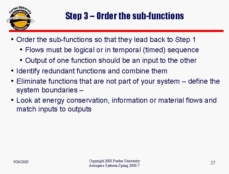 Step 3 – Order the sub-functions • Order the sub-functions so that they lead