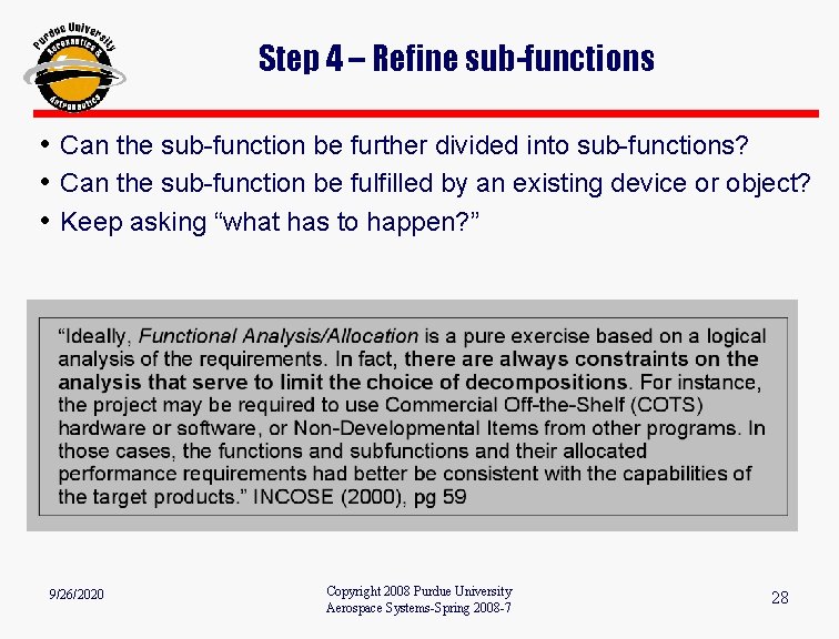Step 4 – Refine sub-functions • Can the sub-function be further divided into sub-functions?