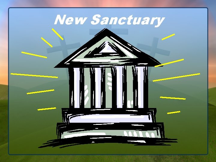 New Sanctuary 