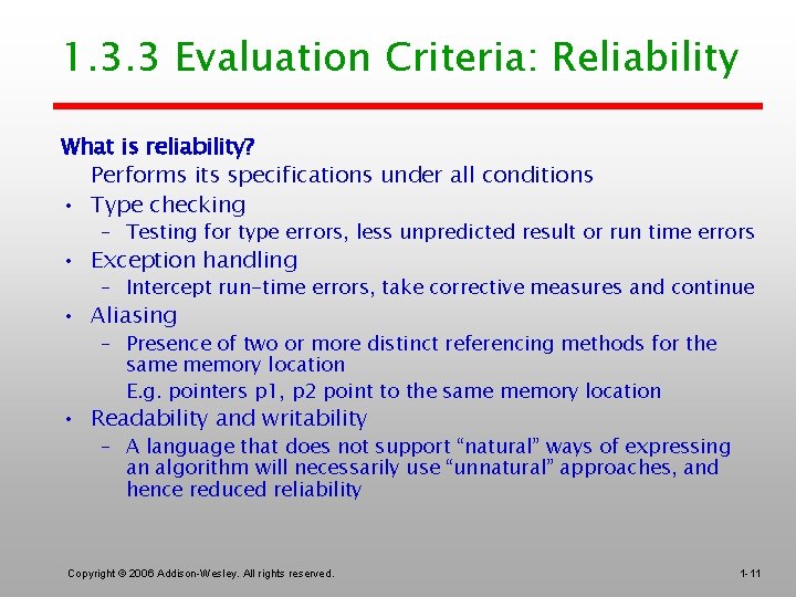 1. 3. 3 Evaluation Criteria: Reliability What is reliability? Performs its specifications under all