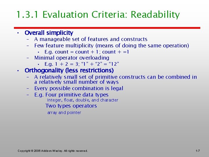 1. 3. 1 Evaluation Criteria: Readability • Overall simplicity – A manageable set of