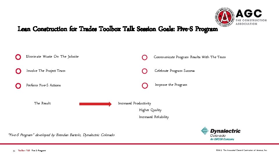 Lean Construction for Trades Toolbox Talk Session Goals: Five-S Program Eliminate Waste On The