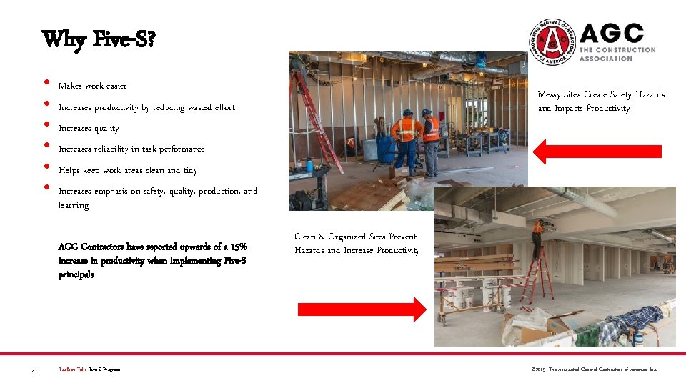 Why Five-S? • • • Makes work easier Increases productivity by reducing wasted effort