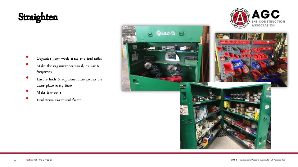 Straighten • • • 7| Organize your work areas and tool cribs Make the
