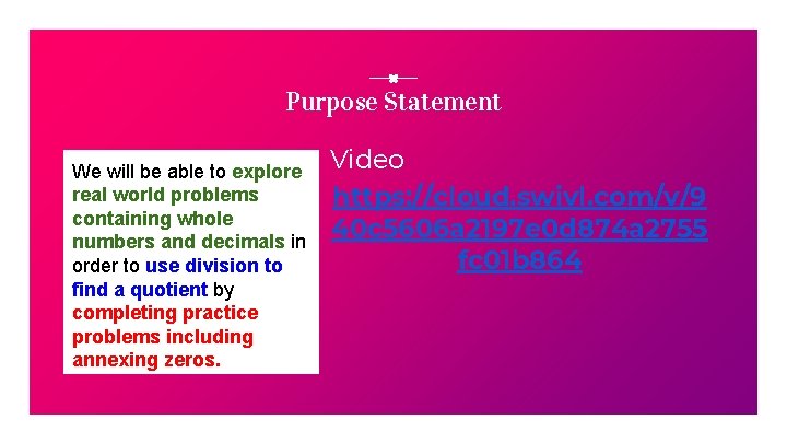 Purpose Statement We will be able to explore real world problems containing whole numbers