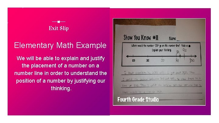 Exit Slip Elementary Math Example We will be able to explain and justify the