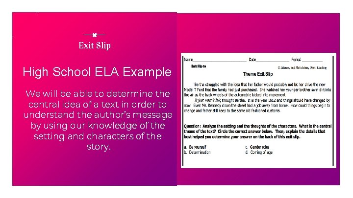 Exit Slip High School ELA Example We will be able to determine the central