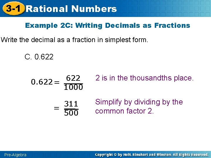 3 -1 Rational Numbers Example 2 C: Writing Decimals as Fractions Write the decimal