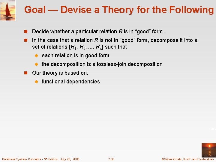 Goal — Devise a Theory for the Following n Decide whether a particular relation