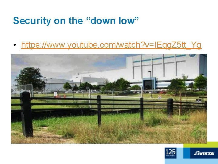 Security on the “down low” • https: //www. youtube. com/watch? v=IEqg. Z 5 tt_Yg