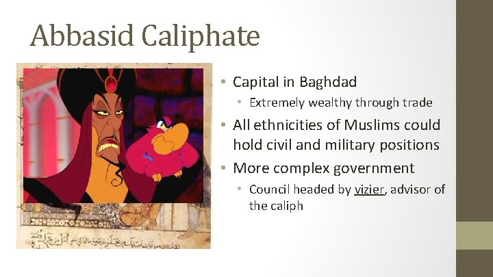 Abbasid Caliphate • Capital in Baghdad • Extremely wealthy through trade • All ethnicities