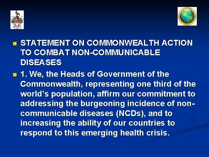 n n STATEMENT ON COMMONWEALTH ACTION TO COMBAT NON-COMMUNICABLE DISEASES 1. We, the Heads