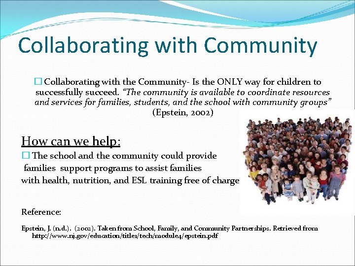 Collaborating with Community � Collaborating with the Community- Is the ONLY way for children