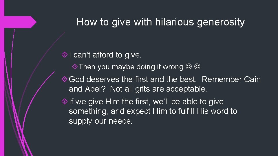 How to give with hilarious generosity I can’t afford to give. Then you maybe
