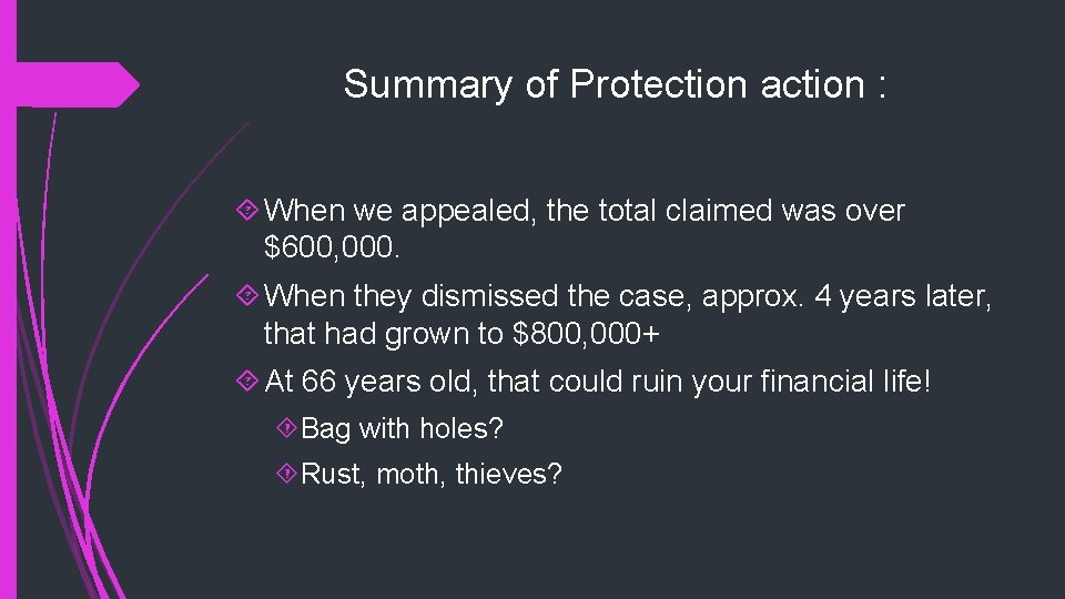 Summary of Protection action : When we appealed, the total claimed was over $600,