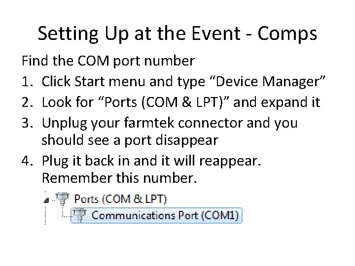 Setting Up at the Event - Comps Find the COM port number 1. Click
