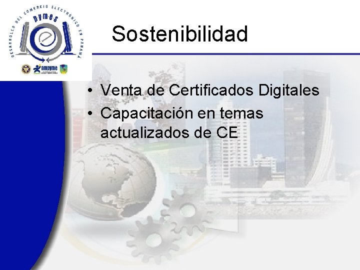 Sostenibilidad • Venta de Certificados Digitales • Capacitación en temas actualizados de CE 