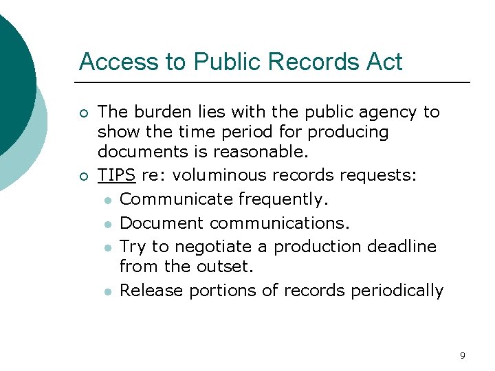 Access to Public Records Act ¡ ¡ The burden lies with the public agency