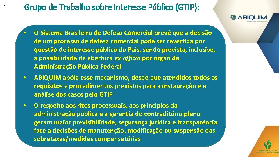 7 Grupo de Trabalho sobre Interesse Público (GTIP): • O Sistema Brasileiro de Defesa