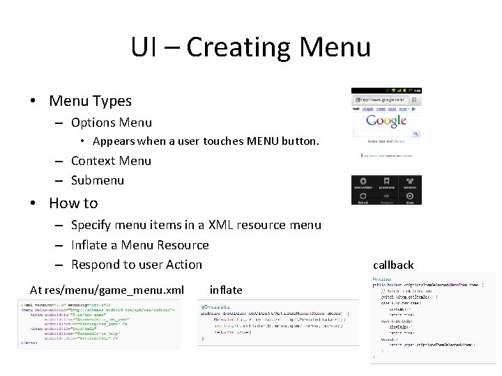 UI – Creating Menu • Menu Types – Options Menu • Appears when a