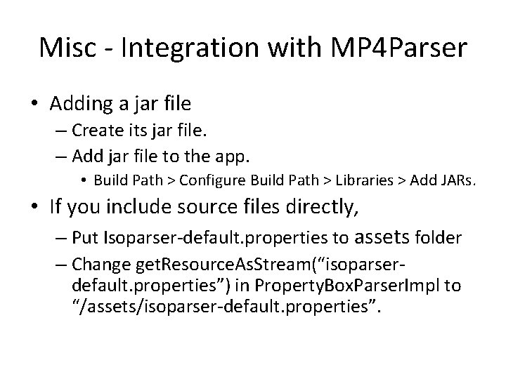 Misc - Integration with MP 4 Parser • Adding a jar file – Create