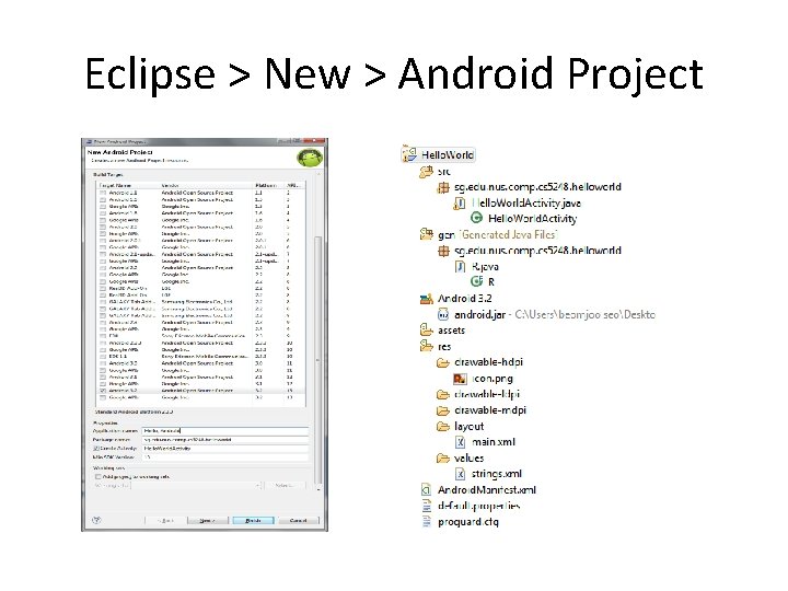 Eclipse > New > Android Project 