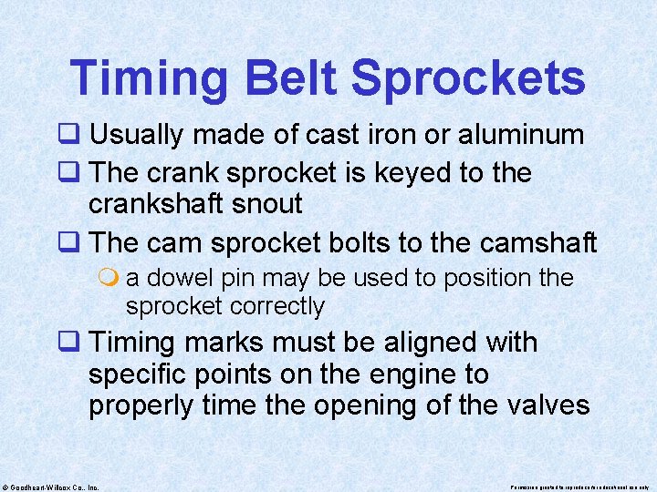 Timing Belt Sprockets q Usually made of cast iron or aluminum q The crank