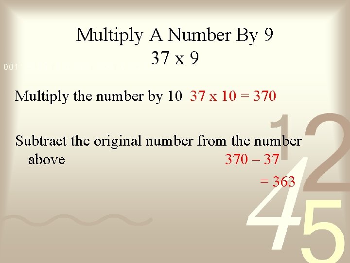 Multiply A Number By 9 37 x 9 Multiply the number by 10 37