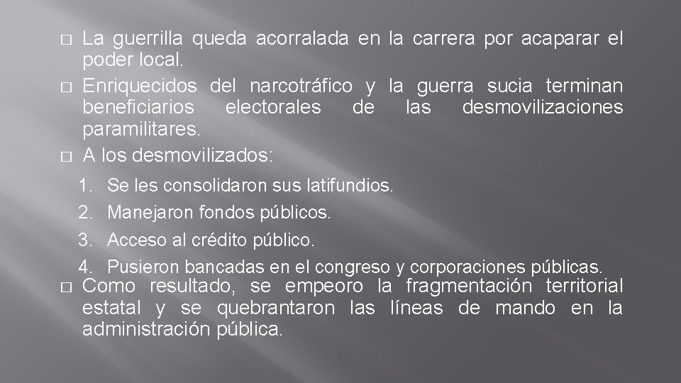 � � � La guerrilla queda acorralada en la carrera por acaparar el poder