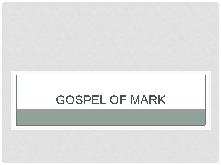 GOSPEL OF MARK 