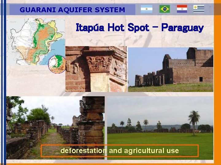 GUARANI AQUIFER SYSTEM Itapúa Hot Spot - Paraguay deforestation and agricultural use 