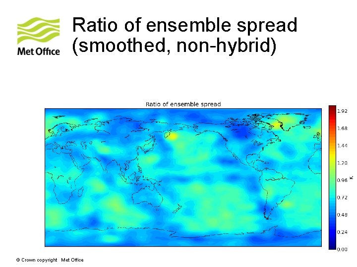 Ratio of ensemble spread (smoothed, non-hybrid) © Crown copyright Met Office 