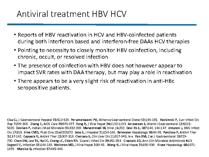 Antiviral treatment HBV HCV • Reports of HBV reactivation in HCV and HBV-coinfected patients