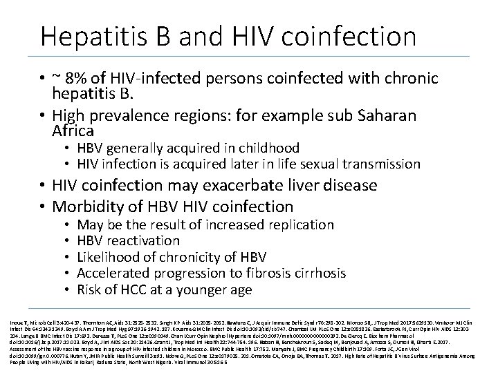 Hepatitis B and HIV coinfection • ~ 8% of HIV-infected persons coinfected with chronic