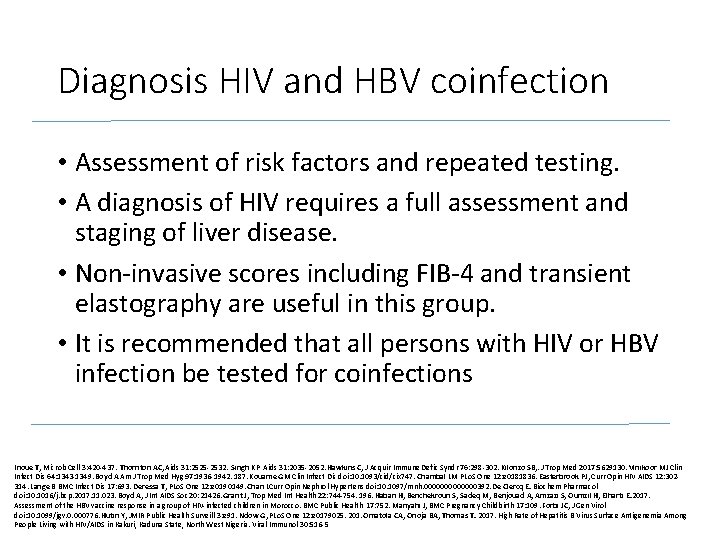 Diagnosis HIV and HBV coinfection • Assessment of risk factors and repeated testing. •