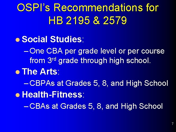 OSPI’s Recommendations for HB 2195 & 2579 l Social Studies: – One CBA per