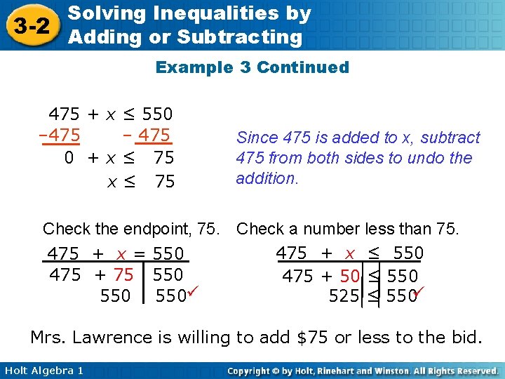 Solving Inequalities by 3 -2 Adding or Subtracting Example 3 Continued 475 + x