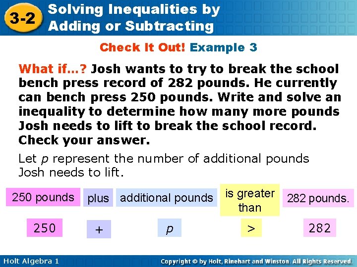 Solving Inequalities by 3 -2 Adding or Subtracting Check It Out! Example 3 What