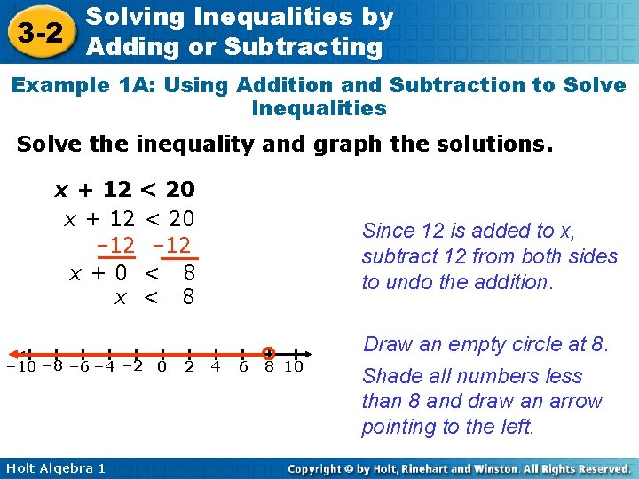 Solving Inequalities by 3 -2 Adding or Subtracting Example 1 A: Using Addition and