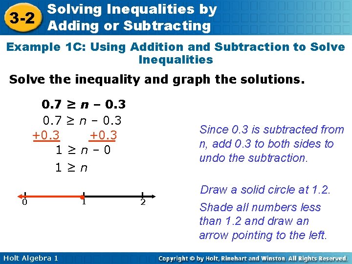 Solving Inequalities by 3 -2 Adding or Subtracting Example 1 C: Using Addition and