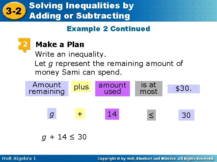 Solving Inequalities by 3 -2 Adding or Subtracting Example 2 Continued 2 Make a