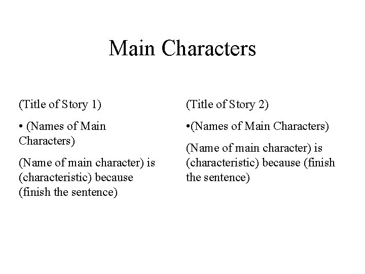 Main Characters (Title of Story 1) (Title of Story 2) • (Names of Main