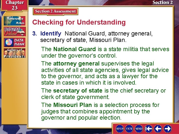 Checking for Understanding 3. Identify National Guard, attorney general, secretary of state, Missouri Plan.