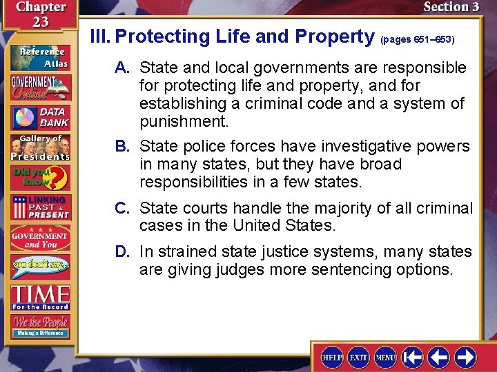 III. Protecting Life and Property (pages 651– 653) A. State and local governments are