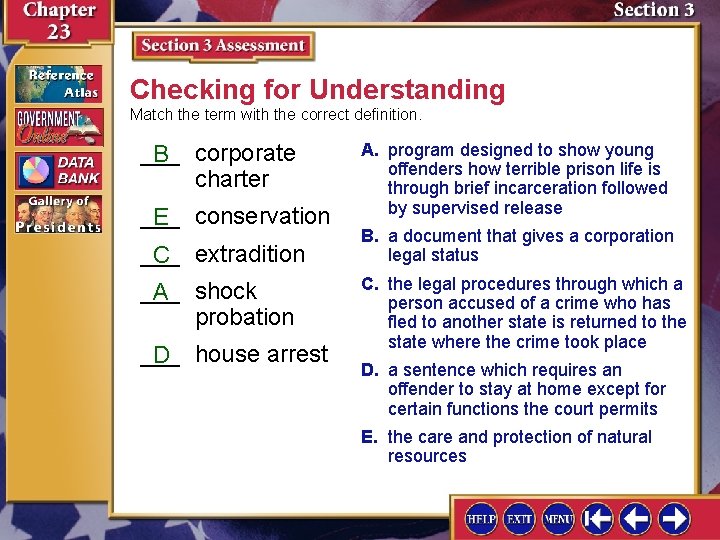 Checking for Understanding Match the term with the correct definition. ___ B corporate charter