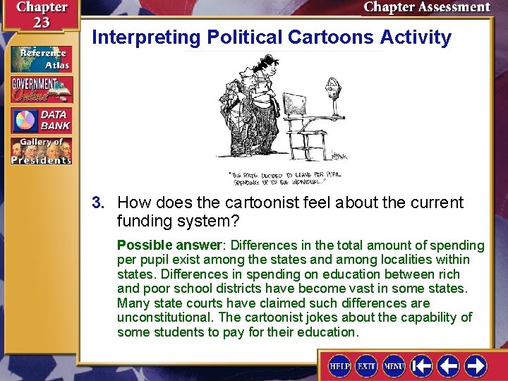 Interpreting Political Cartoons Activity 3. How does the cartoonist feel about the current funding