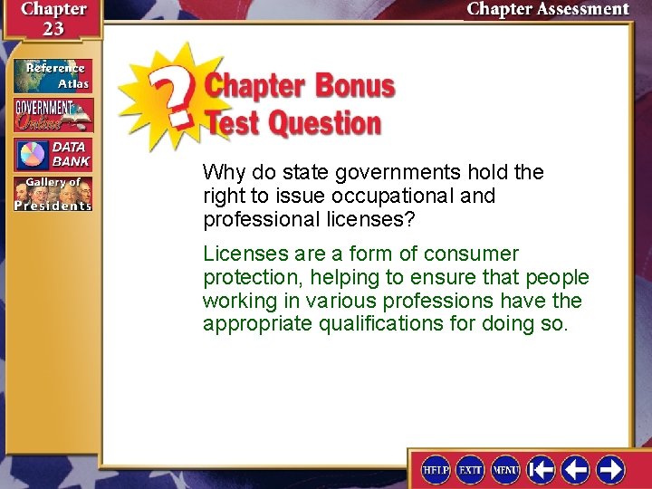 Why do state governments hold the right to issue occupational and professional licenses? Licenses