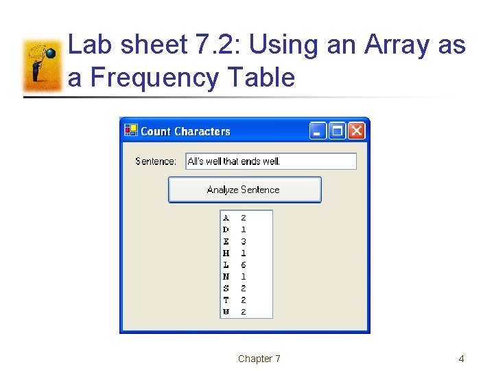 Lab sheet 7. 2: Using an Array as a Frequency Table Chapter 7 4 Lab sheet 7. 2: Using an Array as a Frequency Table Chapter 7 4