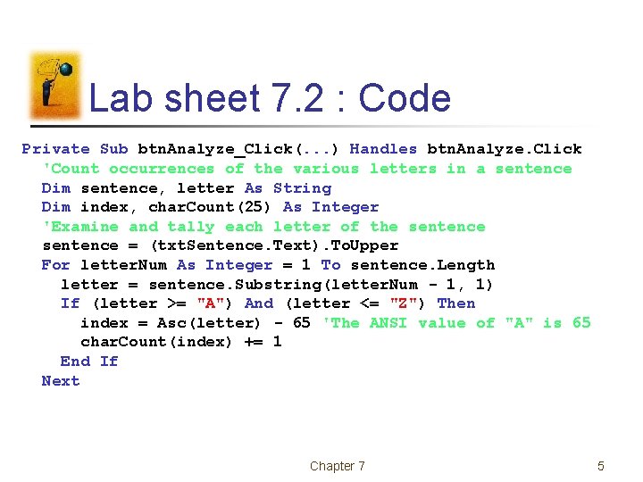 Lab sheet 7. 2 : Code Private Sub btn. Analyze_Click(. . . ) Handles Lab sheet 7. 2 : Code Private Sub btn. Analyze_Click(. . . ) Handles