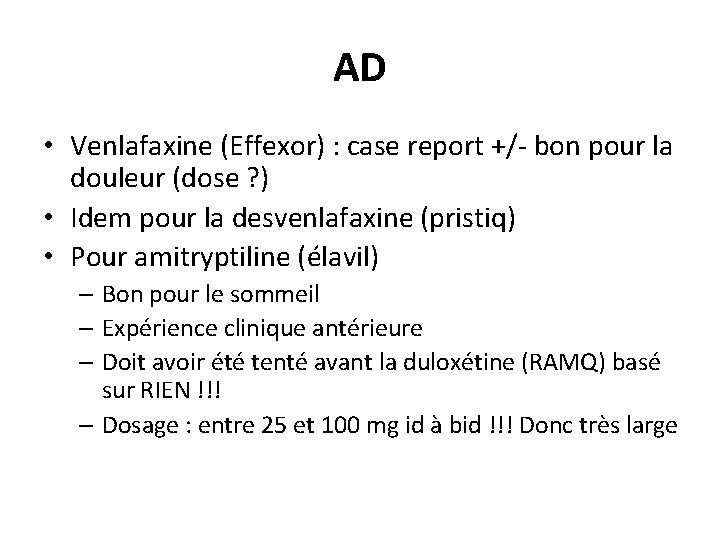 AD • Venlafaxine (Effexor) : case report +/- bon pour la douleur (dose ?